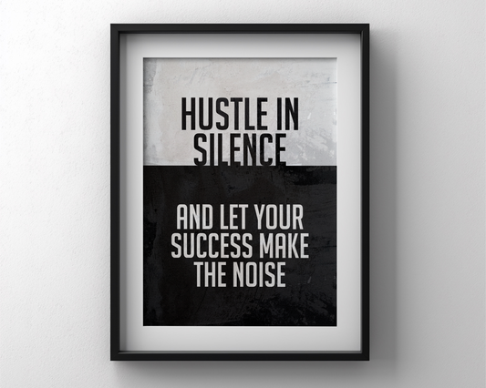 Hustle in Silence Poster, Motivational Office Wall Art, Modern Motivational Decor with Premium Matte FSC  Paper